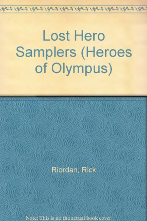 Cover Art for 9780141334141, Lost Hero Samplers (Heroes of Olympus) by Rick Riordan