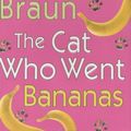 Cover Art for 9780399152245, The Cat Who Went Bananas by Braun, Lilian Jackson