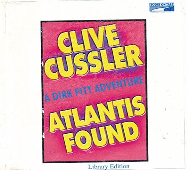 Cover Art for 9780736660679, Atlantis Found - A Dirk Pitt Adventure by Clive Cussler