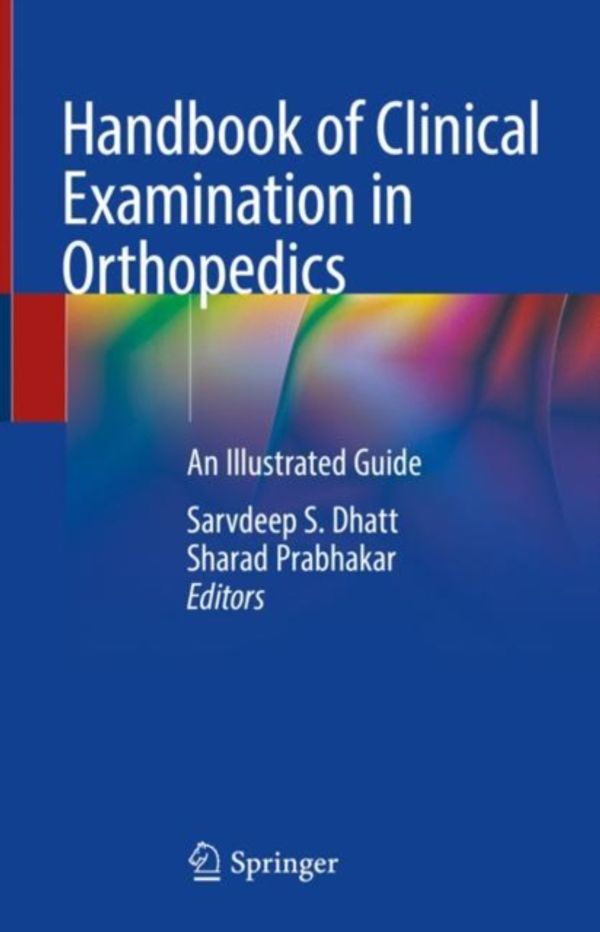 Cover Art for 9789811312342, Handbook of Clinical Examination in Orthopedics: An Illustrated Guide by 