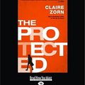 Cover Art for 9781459691513, The Protected by Claire Zorn