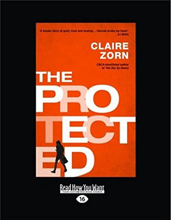 Cover Art for 9781459691513, The Protected by Claire Zorn