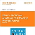 Cover Art for 9780323595360, Sectional Anatomy for Imaging Professionals - Elsevier Ebook on Vitalsource Retail Access Card by Lorrie L. Kelley, Connie Petersen