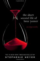 Cover Art for 9780349001319, THE SHORT SECOND LIFE OF BREE TANNER by Stephenie Meyer