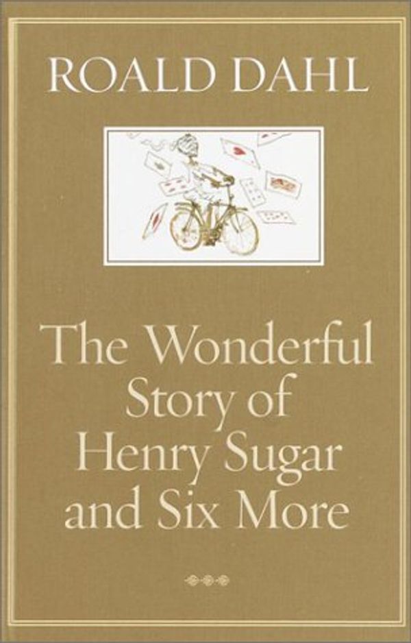 Cover Art for 9780375914232, The Wonderful Story of Henry Sugar and Six More by Roald Dahl