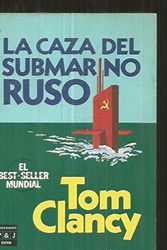 Cover Art for 9788401321962, La Caza Del Submarino Ruso by Tom Clancy