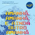Cover Art for B0B9ZNFLHP, Amanhã, amanhã, e ainda outro amanhã (Portuguese Edition) by Gabrielle Zevin