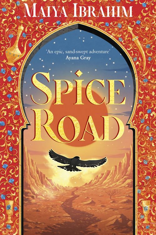 Cover Art for 9781399702027, Spice Road (Trilogy) by Maiya Ibrahim