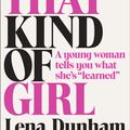 Cover Art for 9780812995008, Not That Kind of Girl by Lena Dunham