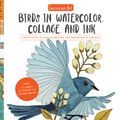 Cover Art for 9781631594755, Geninne's Birds in Watercolor, Collage, and Ink: From observing in the field to creating in the studio by Geninne D. Zlatkis