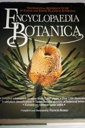 Cover Art for 9780207150647, Encyclopaedia Botanica: Essential Reference Guide to Native and Exotic Plants in Australia by Frances Bodkin