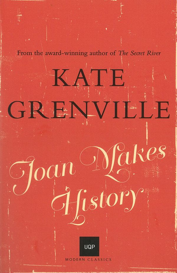 Cover Art for 9780702253515, Joan Makes History by Kate Grenville