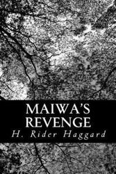 Cover Art for 9781481911030, Maiwa's Revenge by H. Rider Haggard