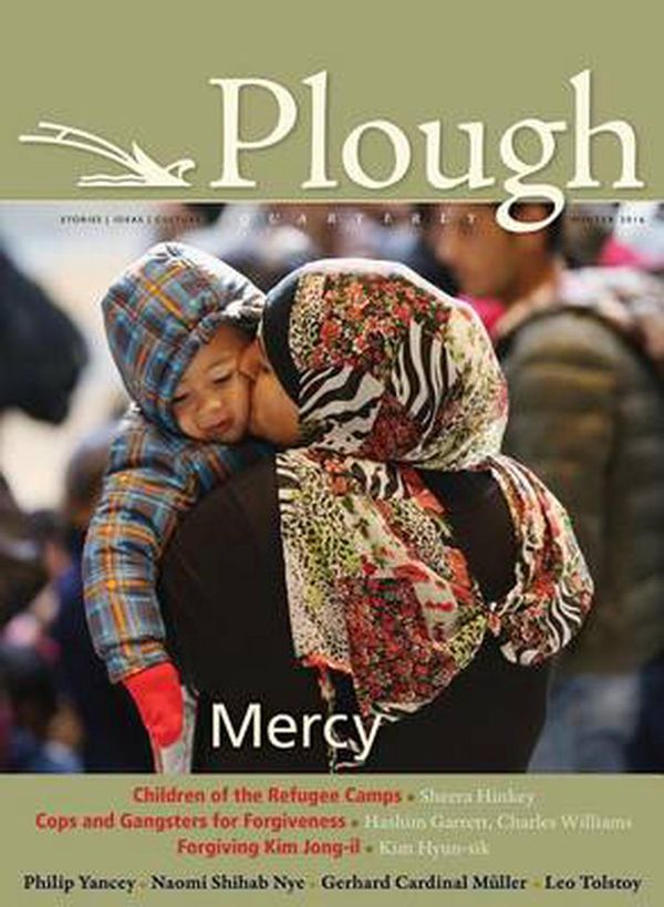 Cover Art for 9780874867459, Plough Quarterly No. 7Mercy by Philip Yancey