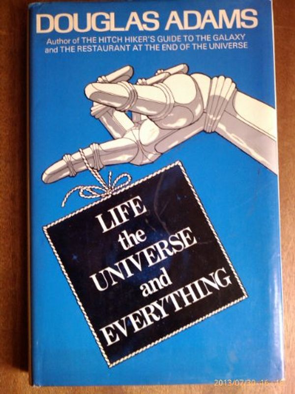Cover Art for 9780213168476, Life, the Universe and Everything by Douglas Adams
