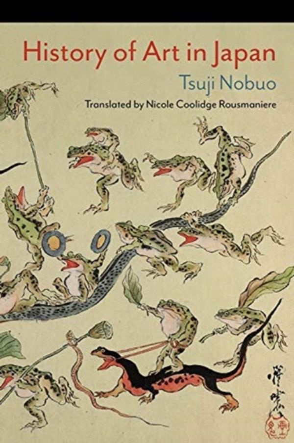 Cover Art for 9780231193412, History of Art in Japan by Nobuo Tsuji