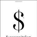 Cover Art for 9780307265616, Supercapitalism by Robert B. Reich