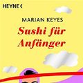 Cover Art for 9783453720435, Sushi für Anfänger. by Marian Keyes