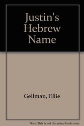 Cover Art for 9780930494780, Justin's Hebrew Name by Ellie Gellman