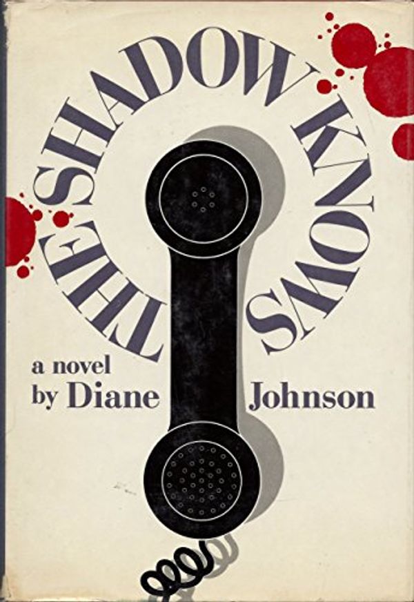 Cover Art for 9780394480350, The Shadow Knows by Diane Johnson