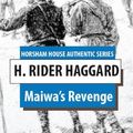 Cover Art for 1230000235397, Maiwa's Revenge by H. Rider Haggard