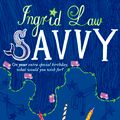 Cover Art for 9780141918051, Savvy by Ingrid Law