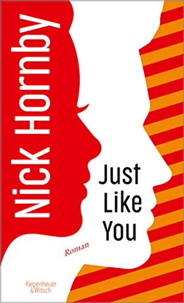 Cover Art for B0888BCJP3, Just Like You: Roman (German Edition) by Nick Hornby