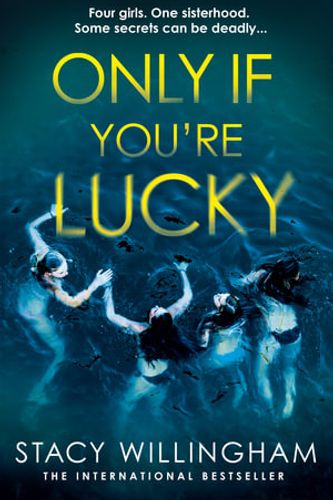 Cover Art for 9780008595630, Only If You're Lucky by Stacy Willingham