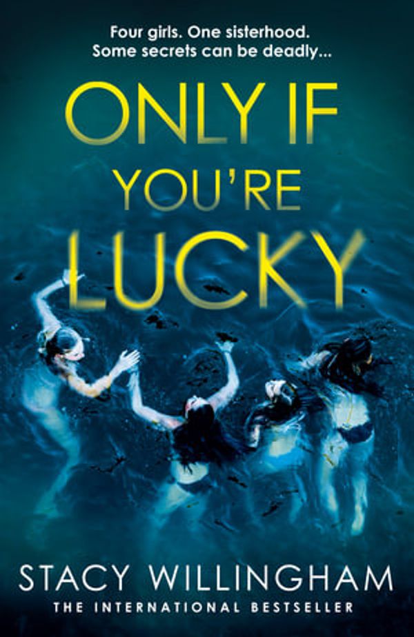 Cover Art for 9780008595647, Only If You're Lucky by Stacy Willingham