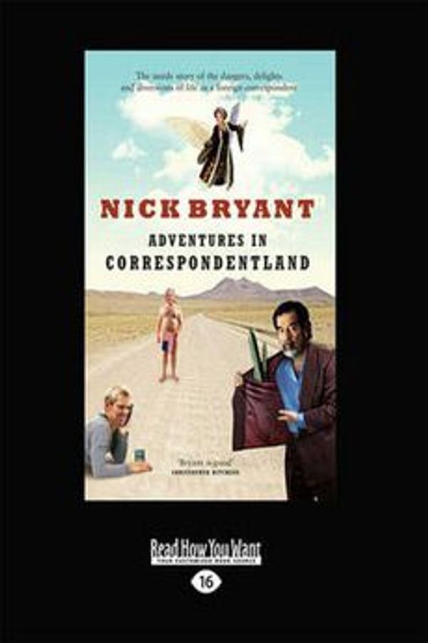 Cover Art for 9781459628977, Adventures in Correspondentland by Nick Bryant