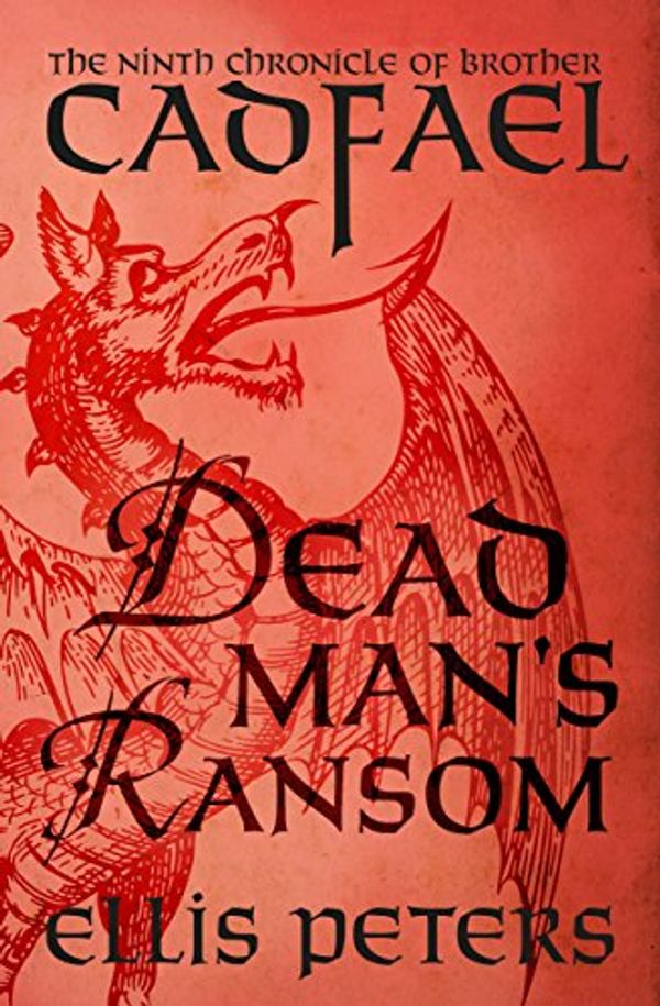 Cover Art for B00LUZNVSW, Dead Man's Ransom (The Chronicles of Brother Cadfael Book 9) by Ellis Peters