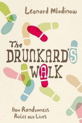 Cover Art for 9780713999228, The Drunkard's Walk: How Randomness Rules Our Lives by Leonard Mlodinow