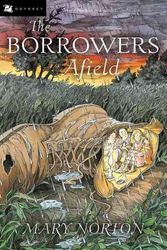 Cover Art for 9780152047320, Borrowers Afield, the by Mary Norton
