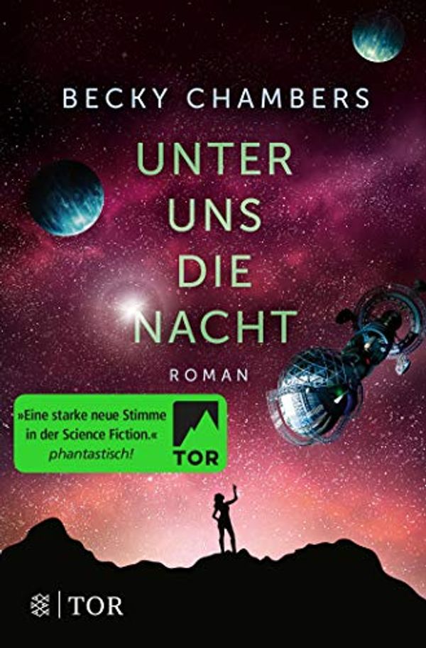 Cover Art for 9783596702626, Unter uns die Nacht by Becky Chambers