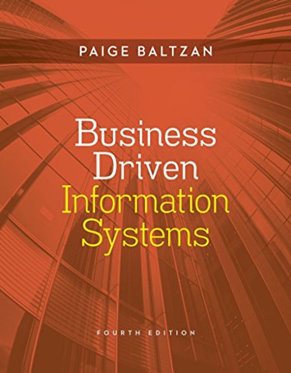 Cover Art for B00WN44TJO, Business Driven Information Systems, 4E, With Access Code For Connect Plus by Paige Baltzan, Amy Phillips