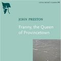 Cover Art for 9781551521909, Franny, the Queen of Provincetown by John Preston