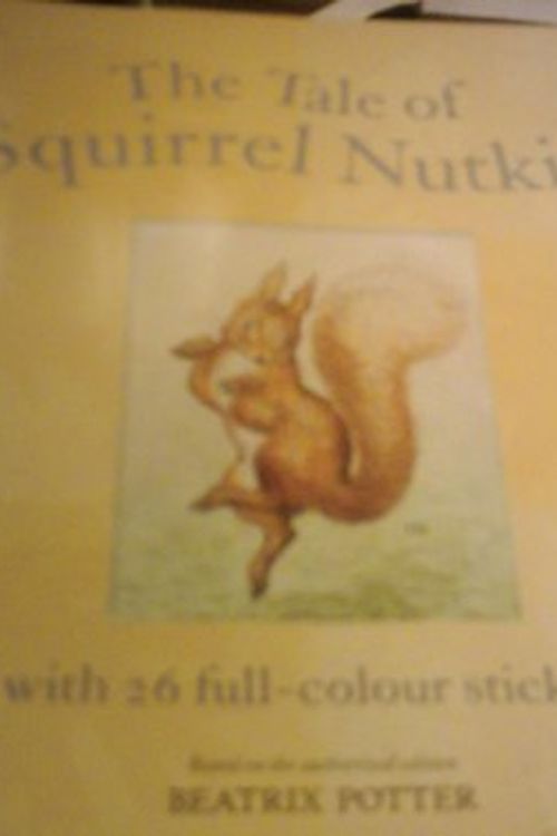 Cover Art for 9780723263234, Squirrel Nutkin Sticker Storybook by Beatrix Potter