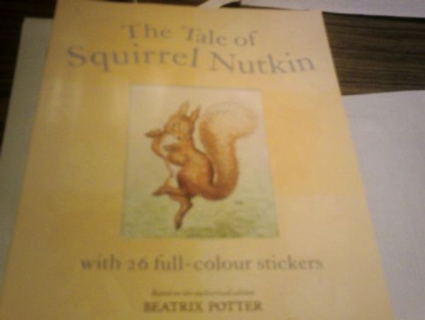 Cover Art for 9780723263234, Squirrel Nutkin Sticker Storybook by Beatrix Potter