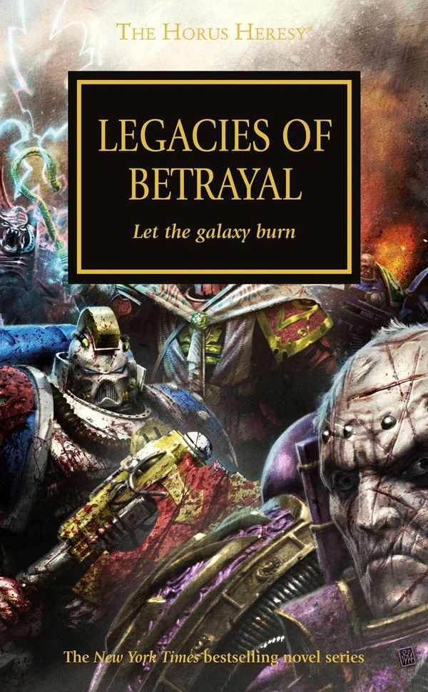 Cover Art for 9781784960162, Horus HeresyLegacies of Betrayal by Graham McNeill, Dembski-Bowden, Aaron, Chris Wraight, Nick Kyme