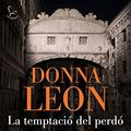 Cover Art for 9788429776638, La temptació del perdó: 788 by Donna Leon