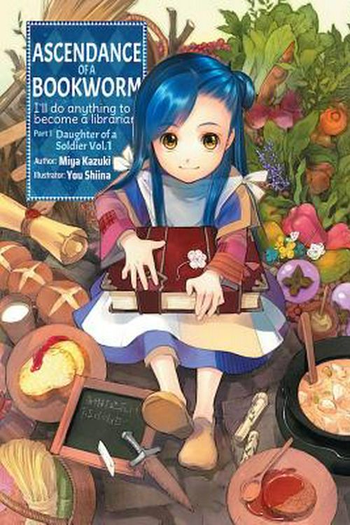 Cover Art for 9781718356009, Ascendance of a Bookworm: Part 1 Volume 1 by Miya Kazuki