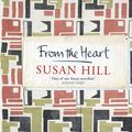 Cover Art for 9781473548114, From the Heart by Susan Hill