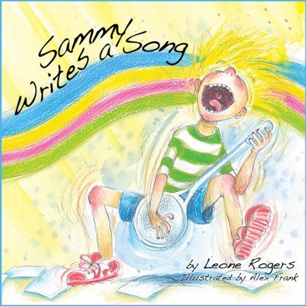 Cover Art for 9780646466439, Sammy Writes a Song by Leone Rogers