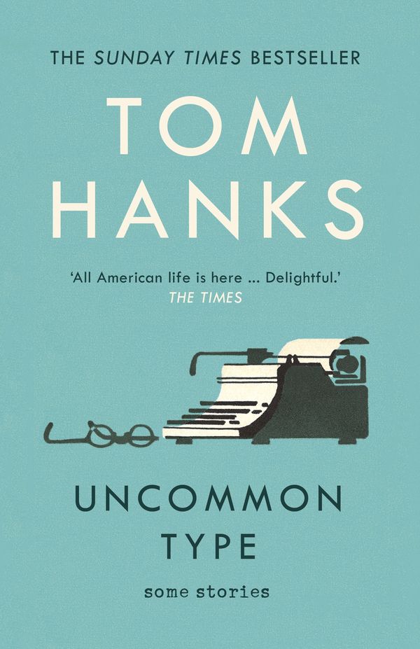 Cover Art for 9781473544925, Uncommon Type by Tom Hanks