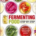 Cover Art for 9780241258996, Fermenting Foods Step-by-Step by Adam Elabd