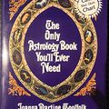 Cover Art for 9780812885064, The Only Astrology Book You'll Ever Need by Joanna Martine Woolfolk