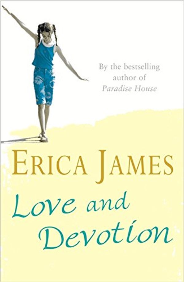 Cover Art for 9780752865454, Love and Devotion by Erica James