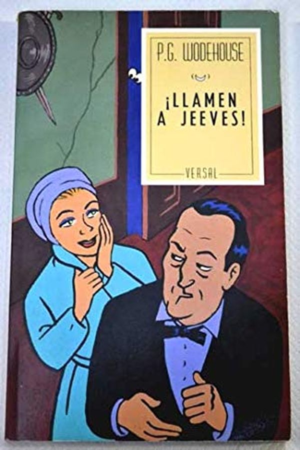 Cover Art for 9788478760817, ¡Llamen a Jeeves! by Pelham Grenville Wodehouse