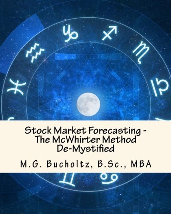 Cover Art for 9780968537091, Stock Market Forecasting: The McWhirter Method De-Mystified by Bucholtz, M G