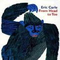 Cover Art for 9780694013012, From Head to Toe by Eric Carle